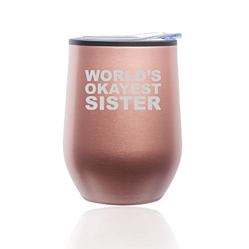 Stemless Wine Tumbler Coffee Travel Mug Glass With Lid World's Okayest Sister (Rose Gold)