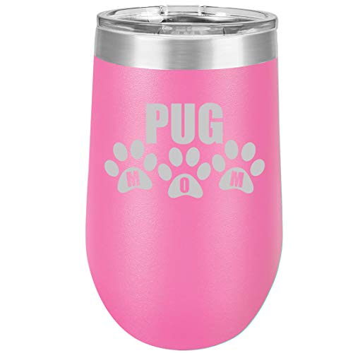 16 oz Double Wall Vacuum Insulated Stainless Steel Stemless Wine Tumbler Glass Coffee Travel Mug With Lid Pug Mom (Hot Pink)