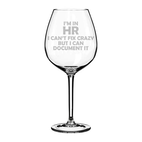 Wine Glass Goblet Funny Human Resources I Can't Fix Crazy (20 oz Jumbo)