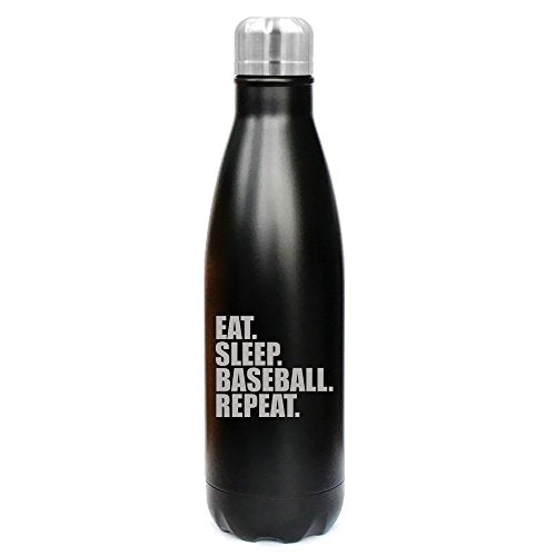 17 oz. Double Wall Vacuum Insulated Stainless Steel Water Bottle Travel Mug Cup Eat Sleep Baseball Repeat (Black)