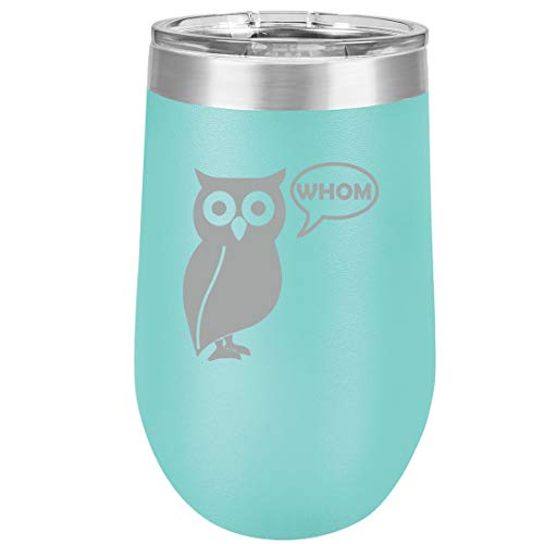 16 oz Double Wall Vacuum Insulated Stainless Steel Stemless Wine Tumbler Glass Coffee Travel Mug With Lid Grammar Funny Owl Who Whom (Teal)