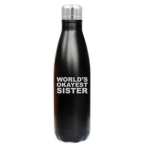 MIP Brand 17 oz. Double Wall Vacuum Insulated Stainless Steel Water Bottle Travel Mug Cup World's Okayest Sister (Black)