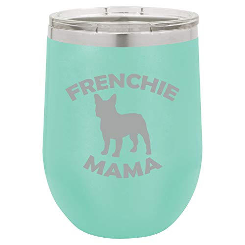 12 oz Double Wall Vacuum Insulated Stainless Steel Stemless Wine Tumbler Glass Coffee Travel Mug With Lid French Bulldog Frenchie Mama (Teal)