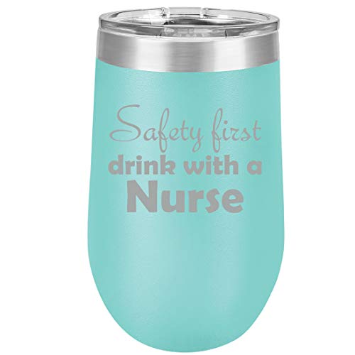 16 oz Double Wall Vacuum Insulated Stainless Steel Stemless Wine Tumbler Glass Coffee Travel Mug With Lid Safety First Drink With A Nurse (Teal)