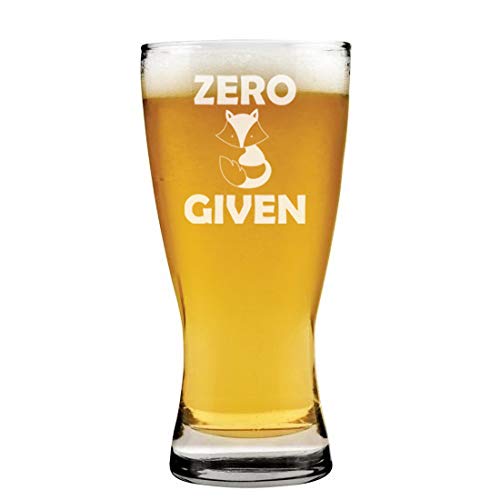 15 oz Beer Pilsner Glass Zero Fox Given Funny