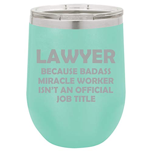 12 oz Double Wall Vacuum Insulated Stainless Steel Stemless Wine Tumbler Glass Coffee Travel Mug With Lid Lawyer Miracle Worker Job Title Funny (Teal)