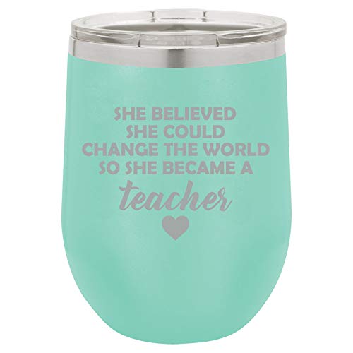 12 oz Double Wall Vacuum Insulated Stainless Steel Stemless Wine Tumbler Glass Coffee Travel Mug With Lid She Believed She Could Change The World So She Became A Teacher (Teal)