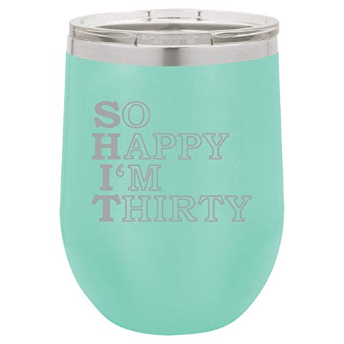 12 oz Double Wall Vacuum Insulated Stainless Steel Stemless Wine Tumbler Glass Coffee Travel Mug With Lid So Happy I'm Thirty 30th Birthday Funny (Teal)