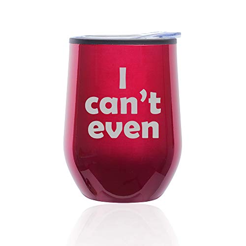 Stemless Wine Tumbler Coffee Travel Mug Glass With Lid I Can't Even (Fuchsia)