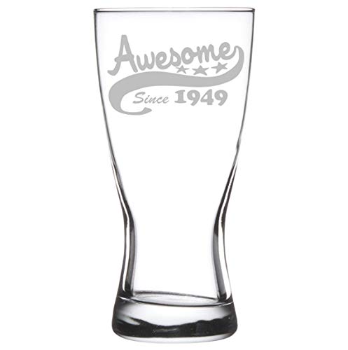 15 oz Beer Pilsner Glass Funny 70th Birthday Awesome Since 1949