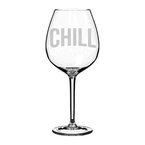 Wine Glass Goblet Funny Chill (20 oz Jumbo)