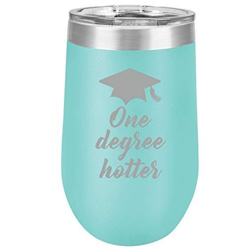 16 oz Double Wall Vacuum Insulated Stainless Steel Stemless Wine Tumbler Glass Coffee Travel Mug With Lid One Degree Hotter Funny Graduation (Teal)