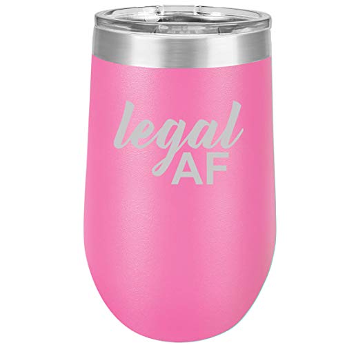 16 oz Double Wall Vacuum Insulated Stainless Steel Stemless Wine Tumbler Glass Coffee Travel Mug With Lid Legal AF 21st Birthday (Hot Pink)