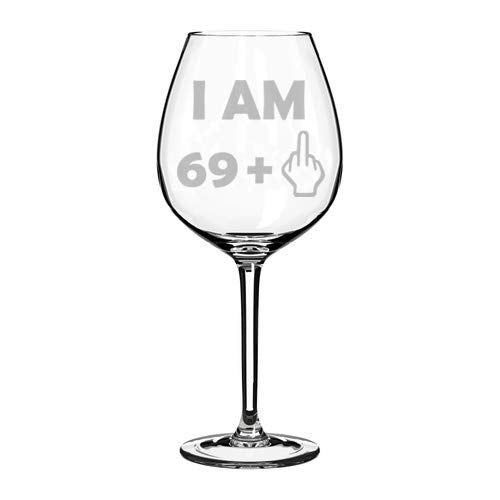 Wine Glass Goblet 70th Birthday I Am 69 Plus Funny (20 oz Jumbo)