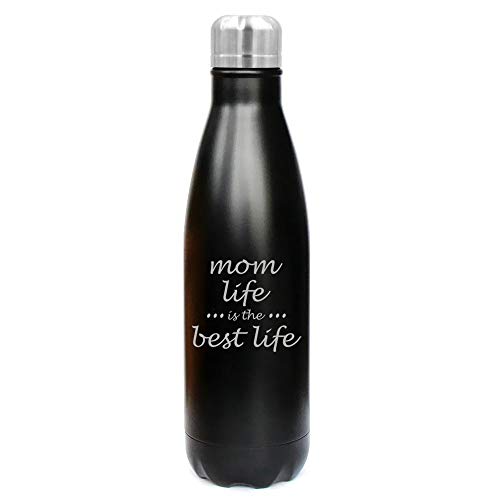 17 oz. Double Wall Vacuum Insulated Stainless Steel Water Bottle Travel Mug Cup Mom Life is The Best Life Mother (Black)