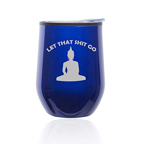 Stemless Wine Tumbler Coffee Travel Mug Glass With Lid Let That Sht Go Buddha Funny