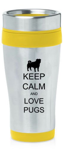 Yellow 16oz Insulated Stainless Steel Travel Mug Z1281 Keep Calm and Love Pugs