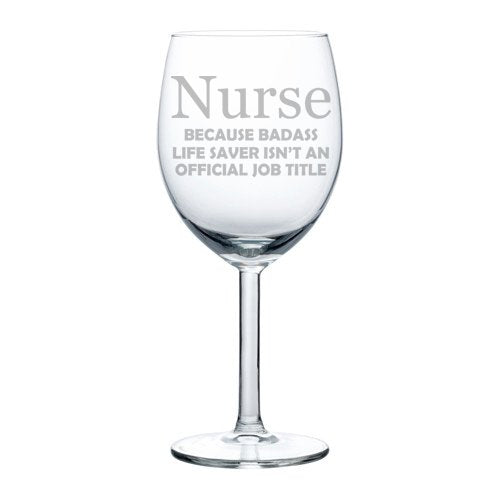 Wine Glass Goblet Funny Job Title Miracle Worker Nurse (10 oz)