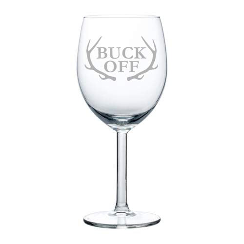 Wine Glass Goblet Buck Off Antlers Hunt Hunting Funny (10 oz)