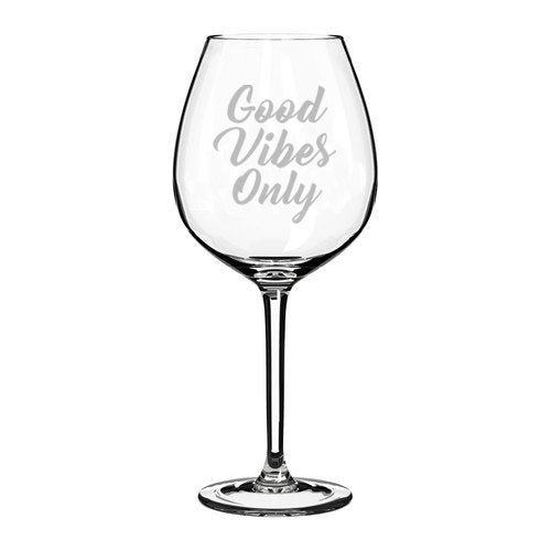 Wine Glass Goblet Good Vibes Only (20 oz Jumbo)