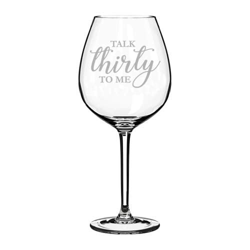 Wine Glass Goblet Talk Thirty To Me Funny 30th Birthday (20 oz Jumbo)
