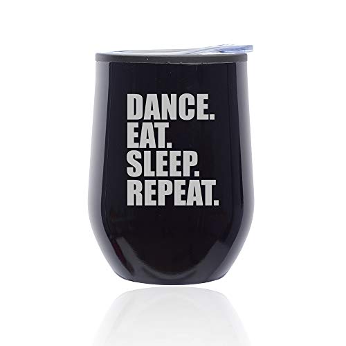 Stemless Wine Tumbler Coffee Travel Mug Glass With Lid Dance Eat Sleep Repeat (Midnight Black)