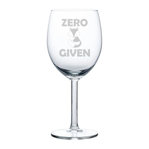 Wine Glass Goblet Zero Fox Given Funny (10 oz)