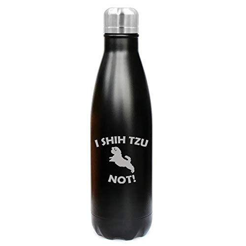 MIP Brand 17 oz. Double Wall Vacuum Insulated Stainless Steel Water Bottle Travel Mug Cup I Shih Tzu Not Funny (Black)