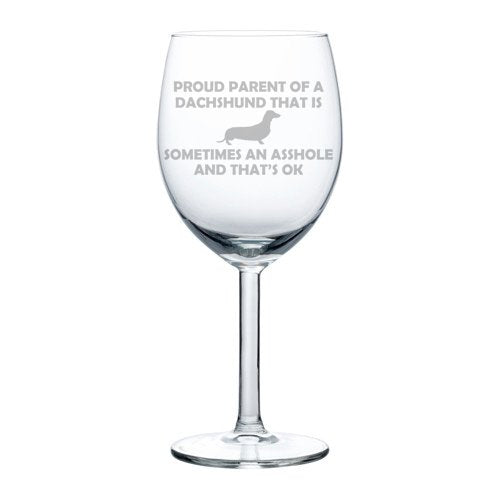 Wine Glass Goblet Funny Proud Parent Dachshund (10 oz)