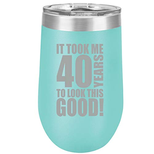 16 oz Double Wall Vacuum Insulated Stainless Steel Stemless Wine Tumbler Glass Coffee Travel Mug With Lid It Took Me 40 Years To Look This Good 40th Birthday (Teal)