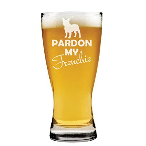 15 oz Beer Pilsner Glass Pardon My Frenchie French Bulldog