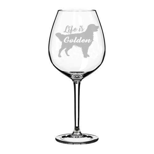 Wine Glass Goblet Golden Retriever Life is Golden (20 oz Jumbo)