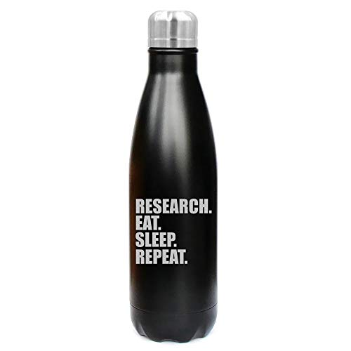 MIP Brand 17 oz. Double Wall Vacuum Insulated Stainless Steel Water Bottle Travel Mug Cup Research Eat Sleep Repeat (Black)