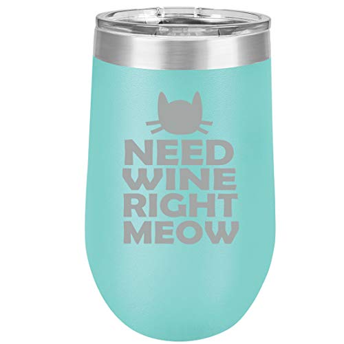 16 oz Double Wall Vacuum Insulated Stainless Steel Stemless Wine Tumbler Glass Coffee Travel Mug With Lid Cat Funny Need Wine Right Meow (Teal)