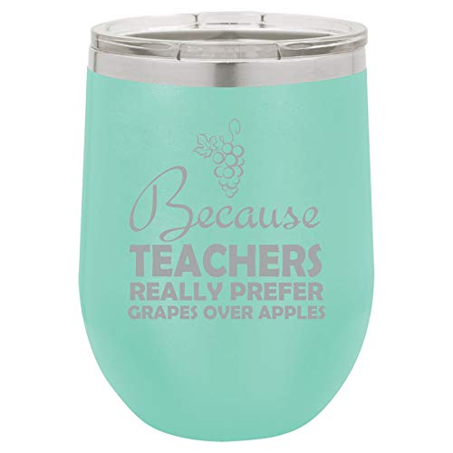 12 oz Double Wall Vacuum Insulated Stainless Steel Stemless Wine Tumbler Glass Coffee Travel Mug With Lid Because Teachers Really Prefer Grapes Over Apples Funny (Teal)