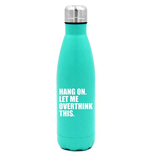 17 oz. Double Wall Vacuum Insulated Stainless Steel Water Bottle Travel Mug Cup Hang On Let Me Overthink This Funny (Light-Blue)