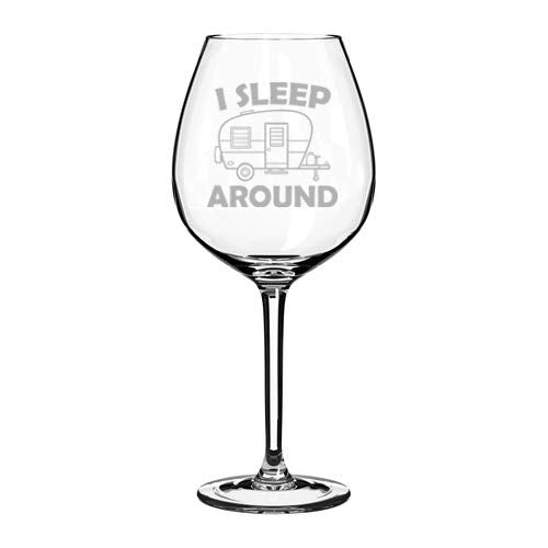 Wine Glass Goblet I Sleep Around Camper Camp Funny (20 oz Jumbo)