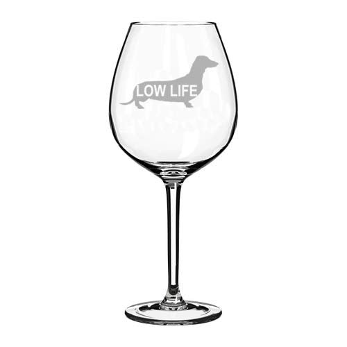 Wine Glass Goblet Dachshund Low Life (20 oz Jumbo)