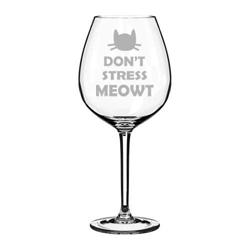 Wine Glass Goblet Don't Stress Meowt Cat Funny (20 oz Jumbo)