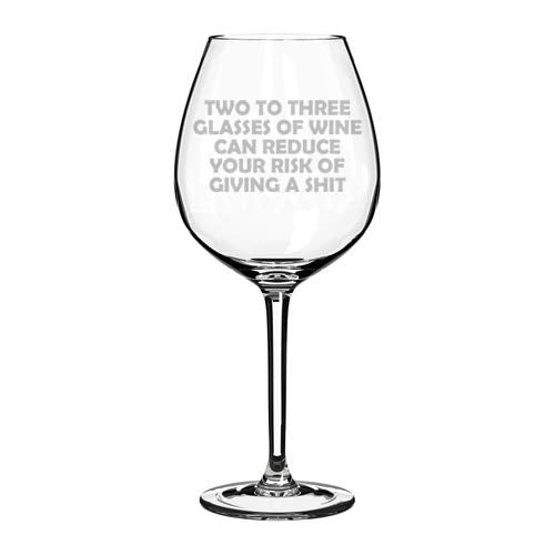 Wine Glass Goblet Funny Two To Three Glasses Of Wine Can Reduce Risk (20 oz Jumbo)