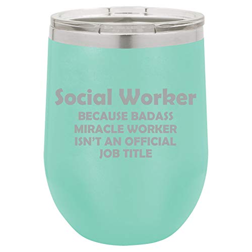 12 oz Double Wall Vacuum Insulated Stainless Steel Stemless Wine Tumbler Glass Coffee Travel Mug With Lid Social Worker Miracle Worker Job Title Funny (Teal)