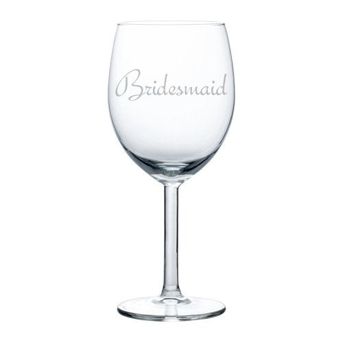 Wine Glass Goblet Wedding Bachelorette Bridesmaid (10 oz)