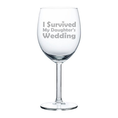 10 oz Wine Glass Funny Mother Father of the Bride I survived my daughter's wedding,MIP