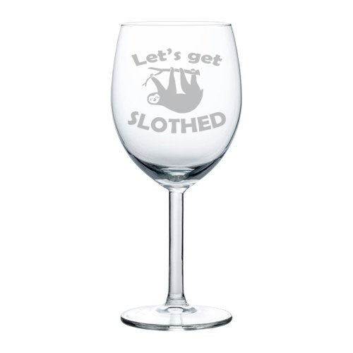 Wine Glass Goblet Funny Sloth Let's Get Slothed (10 oz)