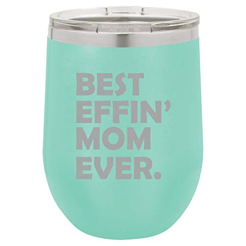 12 oz Double Wall Vacuum Insulated Stainless Steel Stemless Wine Tumbler Glass Coffee Travel Mug With Lid Best Effin Mom Ever Mother Funny (Teal)