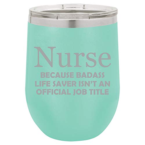 12 oz Double Wall Vacuum Insulated Stainless Steel Stemless Wine Tumbler Glass Coffee Travel Mug With Lid Nurse Job Title Funny (Teal)