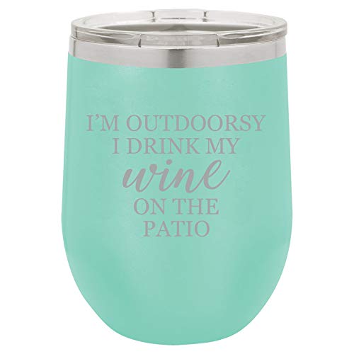 12 oz Double Wall Vacuum Insulated Stainless Steel Stemless Wine Tumbler Glass Coffee Travel Mug With Lid I'm Outdoorsy I Drink My Wine On The Patio Funny (Teal)