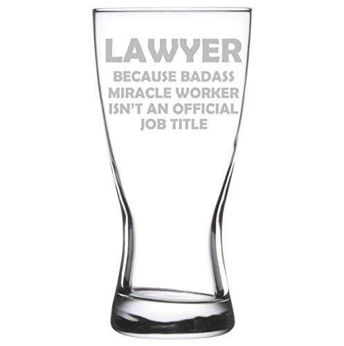 15 oz Beer Pilsner Glass Funny Job Title Lawyer Miracle Worker