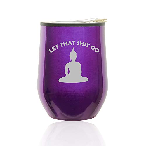 Stemless Wine Tumbler Coffee Travel Mug Glass With Lid Let That Sht Go Buddha Funny (Royal Purple)