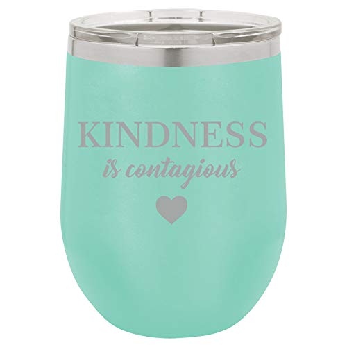 12 oz Double Wall Vacuum Insulated Stainless Steel Stemless Wine Tumbler Glass Coffee Travel Mug With Lid Kindness Is Contagious (Teal)